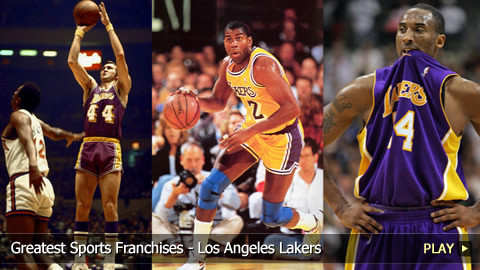 Greatest Sports Franchises - Los Angeles Lakers Greatest Sports Franchises - Los Angeles Lakers